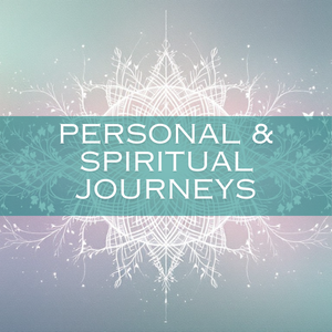 Personal & Spiritual Journeys